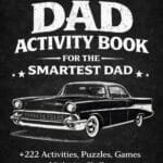 The Ultimate Activity Book For The Smartest Dad : +222 Activities , Puzzles ,Games and Relaxing Challenges: Christmas Birthday Fathers Day Gifts for Dads...